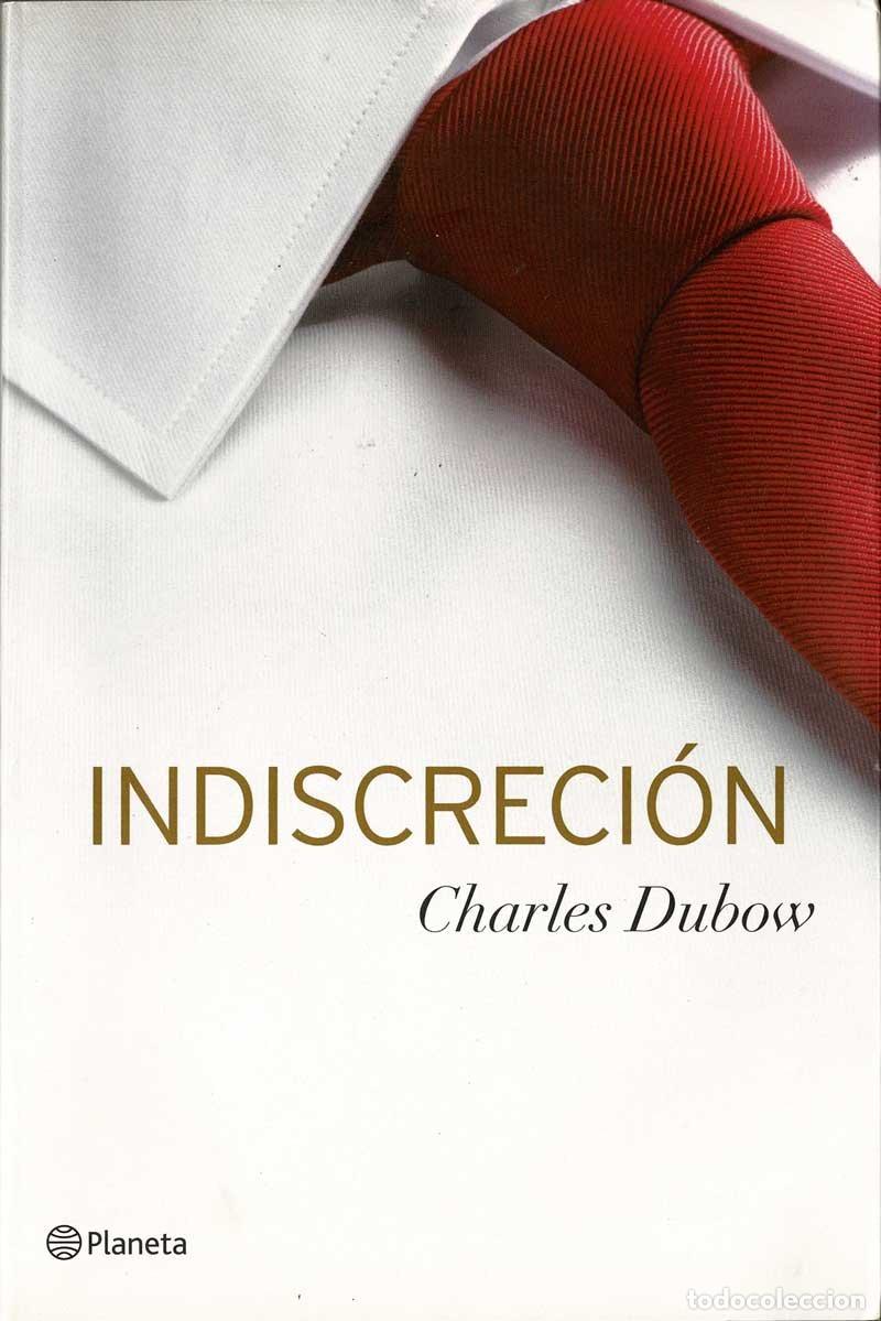 Libros de segunda mano: Indiscreci&oacute;n - Charles Dubow - Foto 1