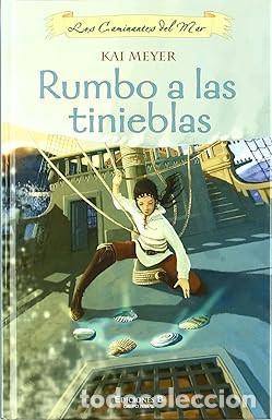 Libros de segunda mano: RUMBO A LAS TINIEBLAS : KAI MEYER : EDICIONES B - Foto 1