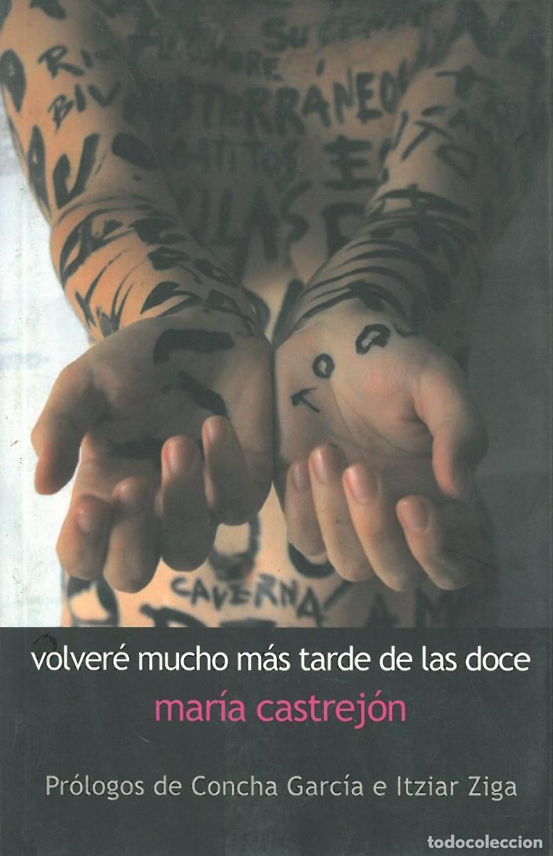 Libri di seconda mano: Volvere mucho mas tarde de las doce - Castrejon, Maria