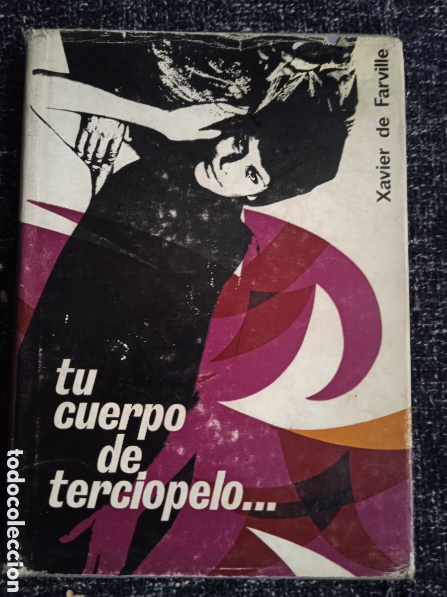 Gebrauchte B&uuml;cher: t&uacute; cuerpo de terciopelo / Xavier de Faraville,