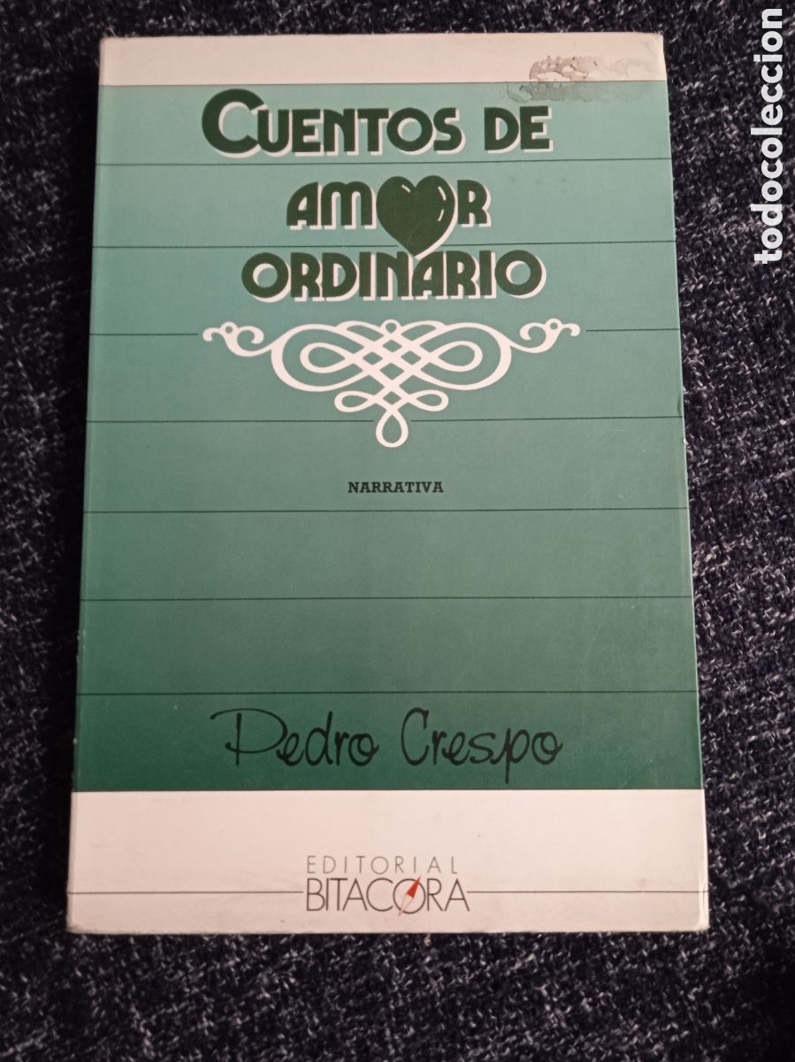 Gebrauchte B&uuml;cher: Cuentos de amor ordinario. / PEDRO CRESPO