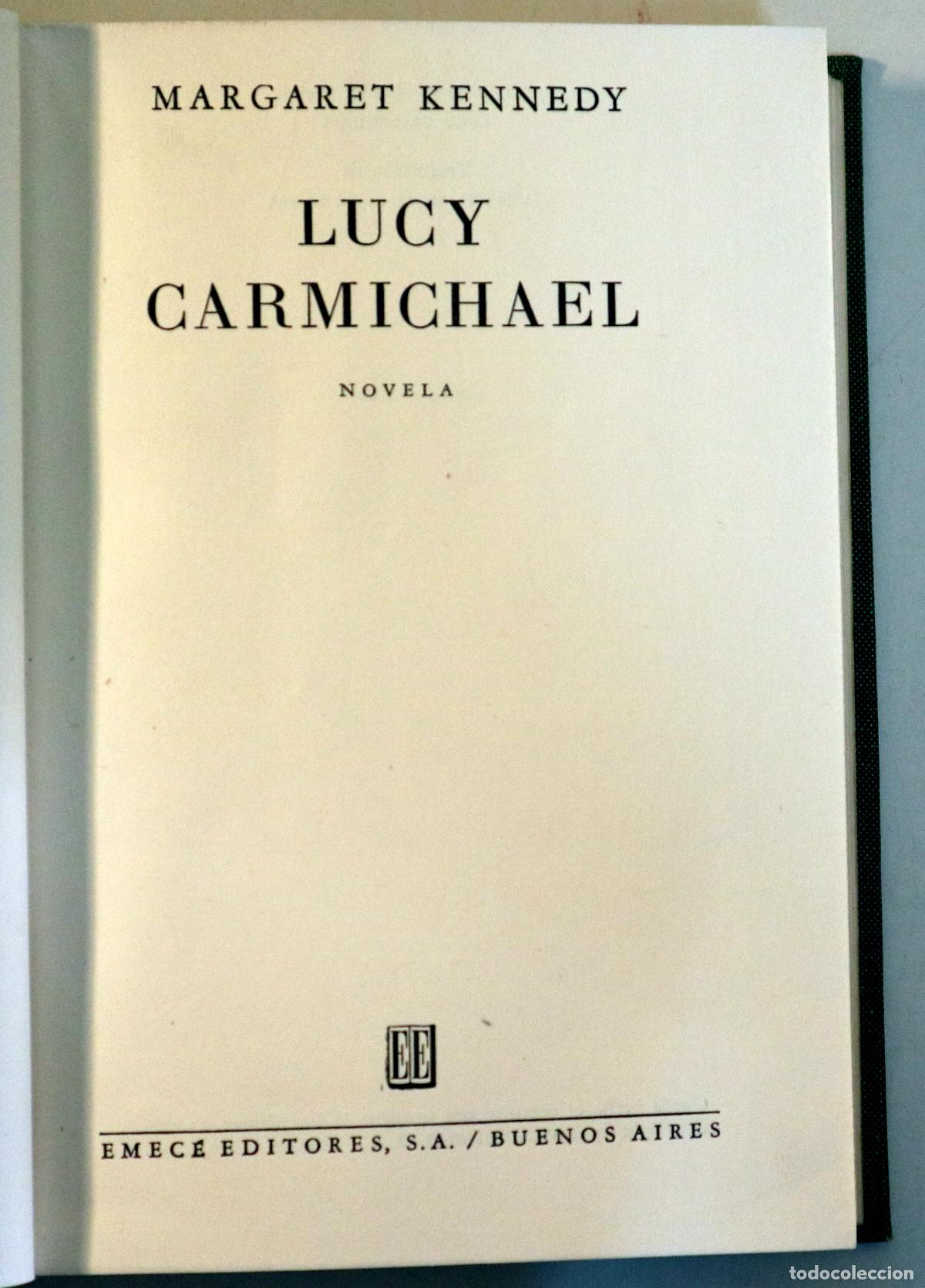 Gebrauchte B&uuml;cher: KENNEDY, Margaret - LUCY CARMICHAEL - Buenos Aires 1953 - 1&ordf; edici&oacute;n en espa&ntilde;ol