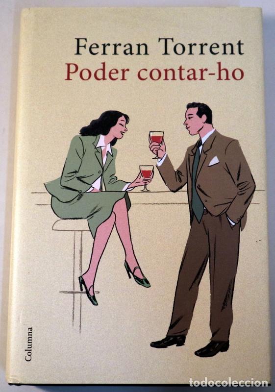 Libros de segunda mano: TORRENT, Ferran - PODER CONTAR-HO - Barcelona 2019 - 1&ordf; edici&oacute; - Foto 1