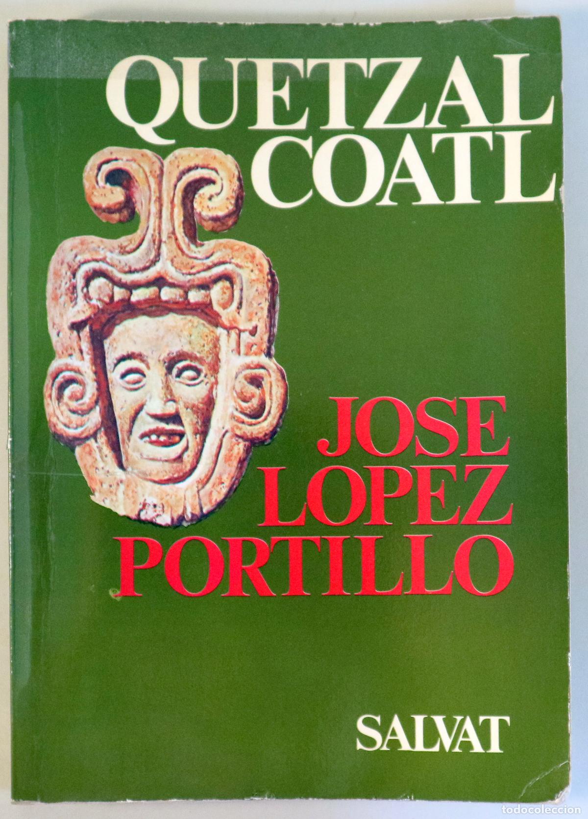 Libri di seconda mano: LOPEZ-PORTILLO, Jose - QUETZALCOATL - Barcelona 1976