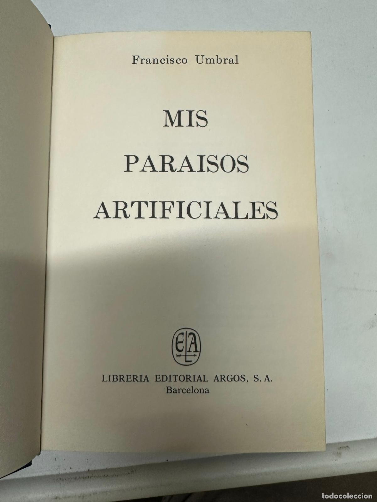 Libros de segunda mano: Mis Para&iacute;sos Artificiales - Francisco Umbral - Foto 2