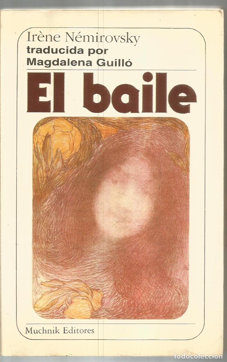 Libros de segunda mano: IRENE NEMIROVSKY. EL BAILE. MUCHNIK. PRIMERA EDICION - Foto 1