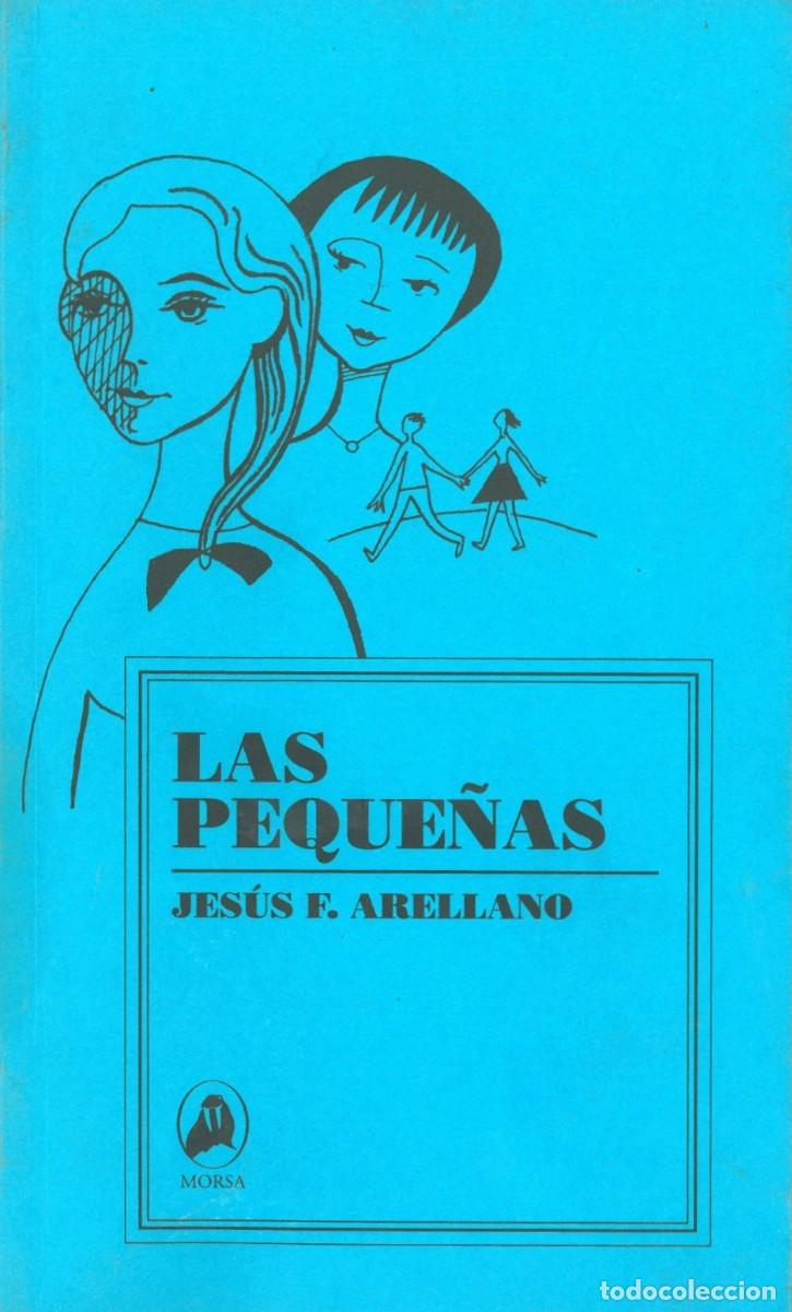 Libri di seconda mano: Las peque&ntilde;as - Arellano, Jesus