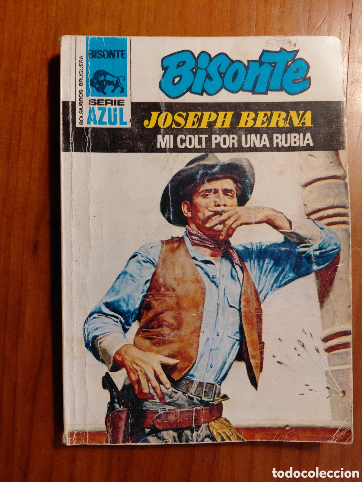 Gebrauchte B&uuml;cher: Mi Colt por una rubia - Joseph Berna - Editorial Bruguera. Bisonte. Serie Azul, 1977