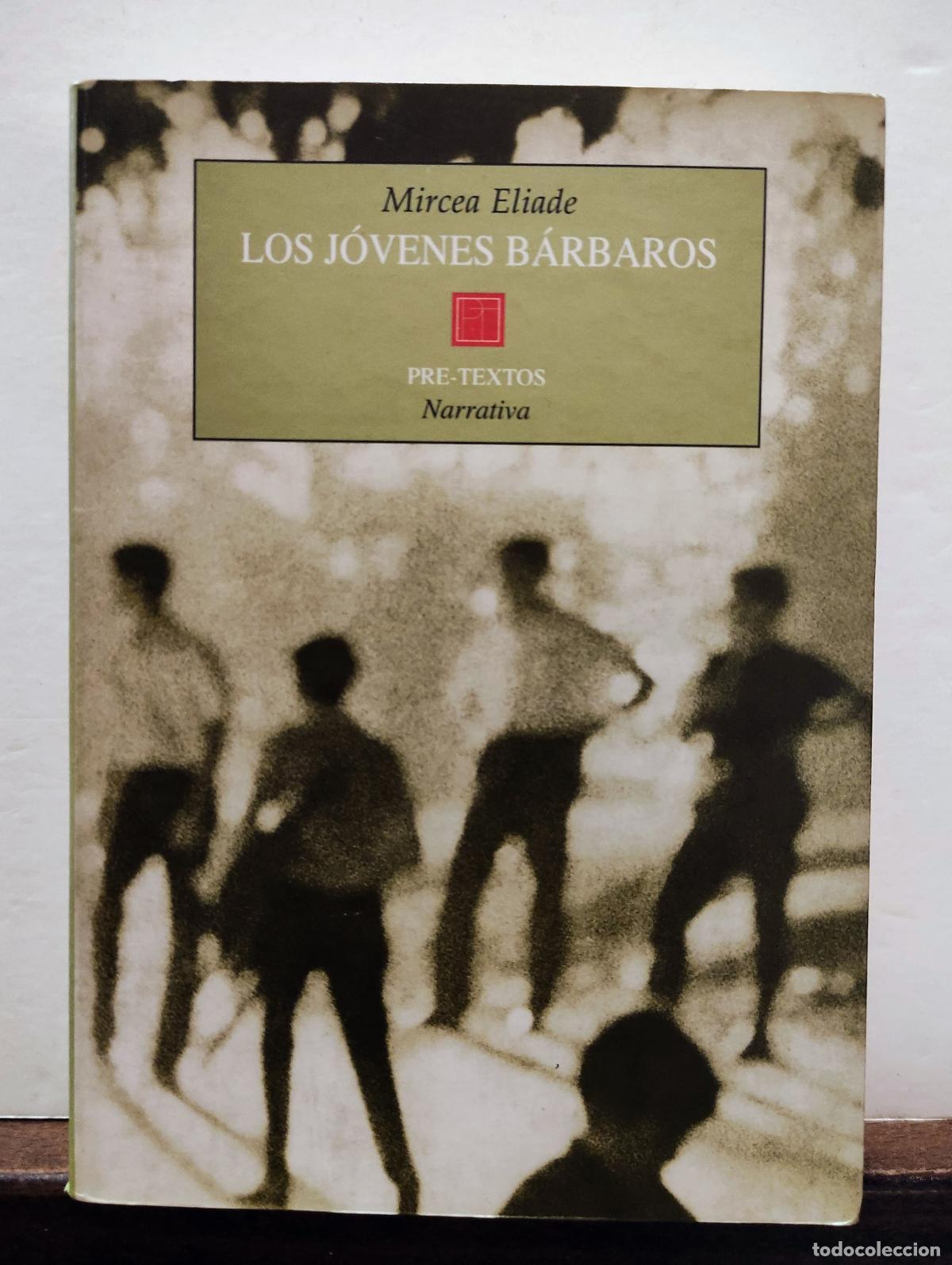 Libros de segunda mano: LOS JOVENES BARBAROS - MIRCEA ELIADE - Foto 1