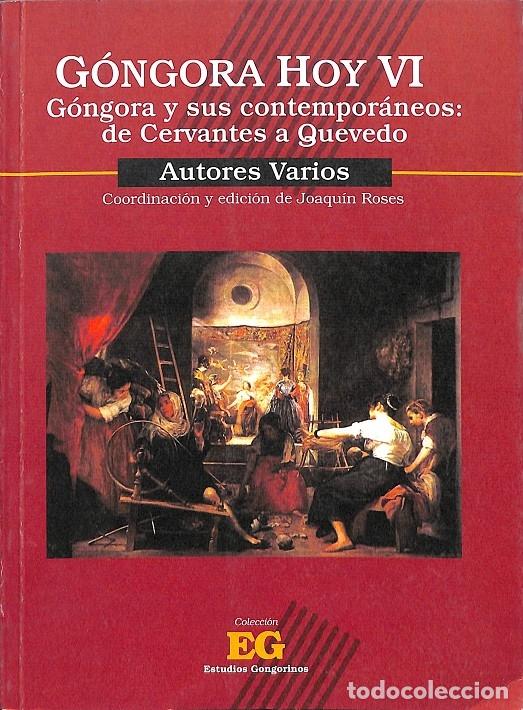 Second hand books: G&Oacute;NGORA Y SUS CONTEMPOR&Aacute;NEOS - FORO DEBATE G&Oacute;NGORA HOY / ROSES LOZANO, J. - EDITORES VARIOS - ESTUDI