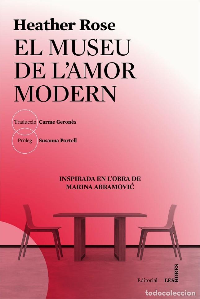 Libri di seconda mano: EL MUSEU DE L'AMOR MODERN - ROSE, HEATHER - EDITORES VARIOS - 2018