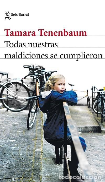 Libros de segunda mano: TODAS NUESTRAS MALDICIONES SE CUMPLIERON - TENENBAUM, TAMARA - SEIX BARRAL - BIBLIOTECA BREVE - 2022