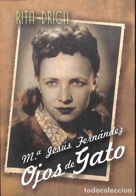 Second hand books: M&ordf; JES&Uacute;S FERNANDEZ - OJOS DE GATO - Rita Drich - Editores Varios - 2009