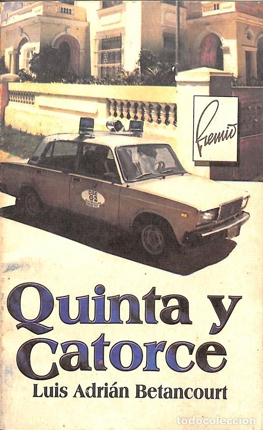 Libri di seconda mano: QUINTA Y CATORCE - LUIS ADRI&Aacute;N BETANCOURT - EDITORIAL CAPIT&Aacute;N SAN LUIS - 1999