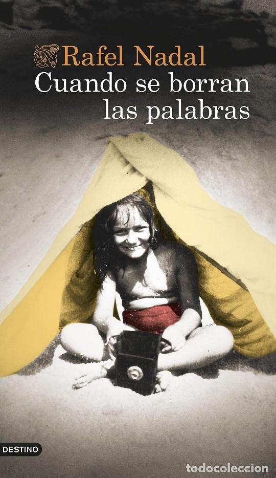 Gebrauchte B&uuml;cher: CUANDO SE BORRAN LAS PALABRAS - NADAL, RAFEL - DESTINO - 2021 - &Aacute;NCORA & DELF&Iacute;N