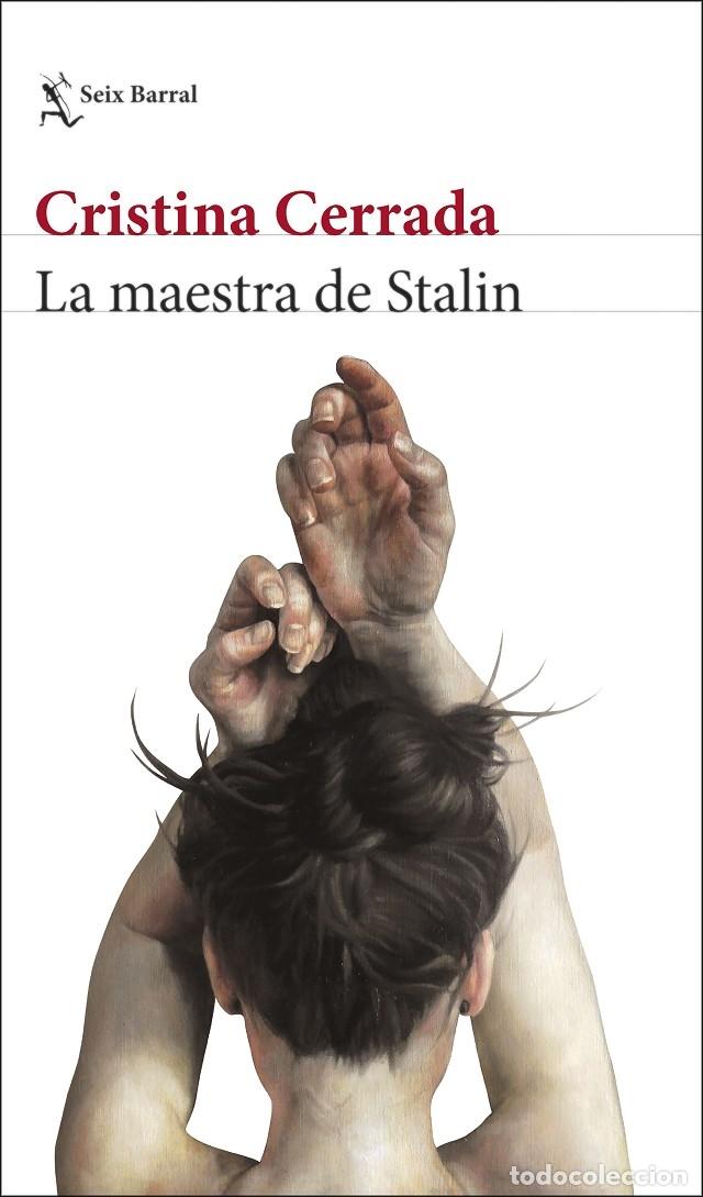 Libros de segunda mano: LA MAESTRA DE STALIN - CERRADA, CRISTINA - SEIX BARRAL - BIBLIOTECA BREVE - 2022