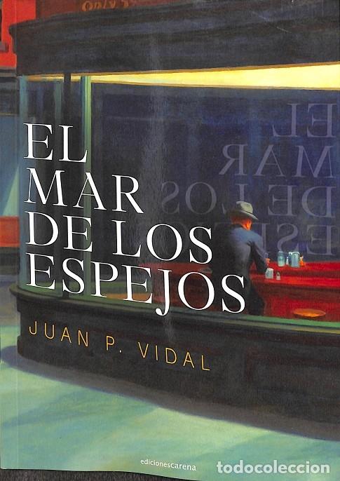 Libri di seconda mano: EL MAR DE LOS ESPEJOS - P. VIDAL, JUAN - CARENA EDICIONES - NOVELA NEGRA CARENA 692 - 2023