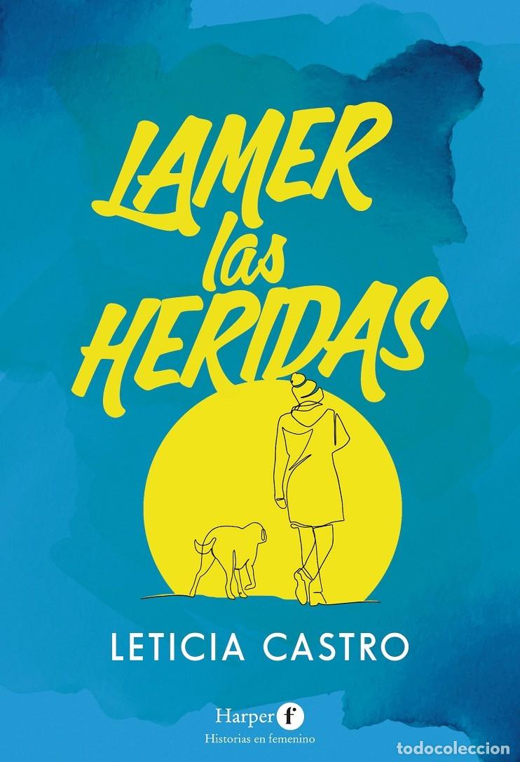 Second hand books: LAMER LAS HERIDAS - CASTRO, LETICIA - HARPERCOLLINS - 2022