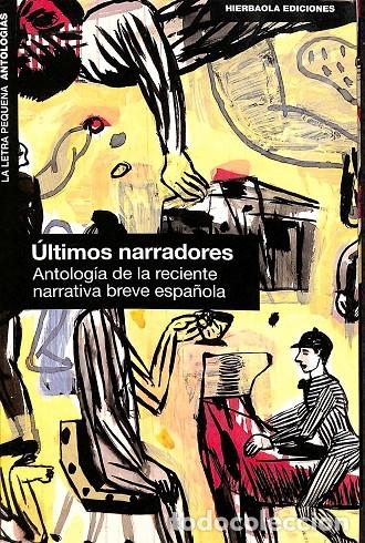Second hand books: &Uacute;LTIMOS NARRADORES. ANTOLOG&Iacute;A RECIENTE NARRATIVA BREVE ESPA&Ntilde;OLA - V.V.A - HIERBABOLA - 1993