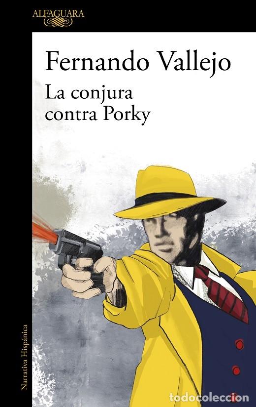 Second hand books: LA CONJURA CONTRA PORKY - VALLEJO, FERNANDO - ALFAGUARA - 2023 - HISP&Aacute;NICA