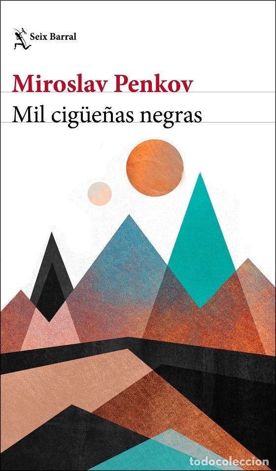 Gebrauchte B&uuml;cher: MIL CIG&Uuml;E&Ntilde;AS NEGRAS - PENKOV, MIROSLAV - SEIX BARRAL - BIBLIOTECA FORMENTOR - 2019