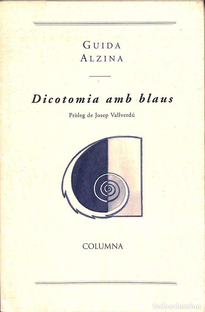 Second hand books: DICOTOMIA AMB BLAUS - Guida Alzina - Columna CAT - 1998 - COL.LECCIO POESIA CREMA