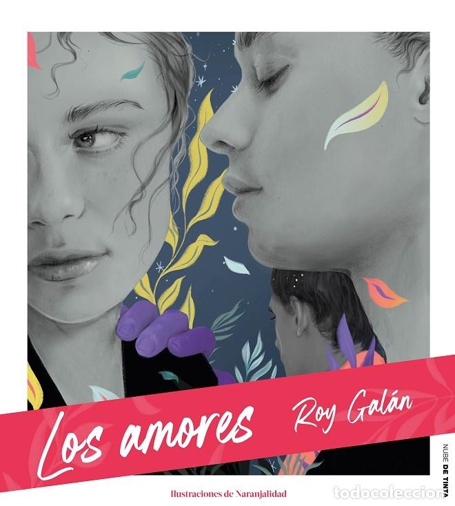 Libros de segunda mano: LOS AMORES - GAL&Aacute;N, ROY - NUBE DE TINTA - 2021