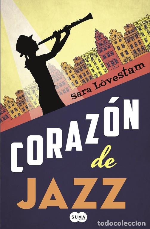 Gebrauchte B&uuml;cher: CORAZ&Oacute;N DE JAZZ - LOVESTAM, SARA - Suma - 2015