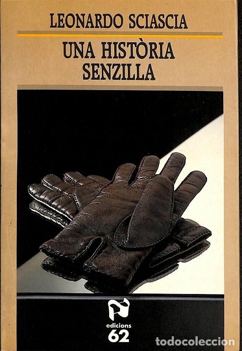 Second hand books: UNA HIST&Ograve;RIA SENZILLA - SCIASCIA, L. - Edicions 62 - EL CONFIDENT 7 - 1990