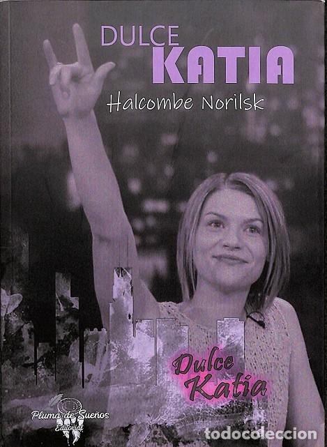 Libri di seconda mano: DULCE KATIA - HALCOMBE NORILSK - EDITORES VARIOS - 2021