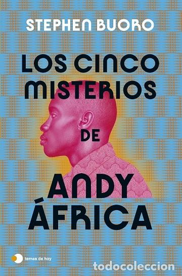 Libri di seconda mano: LOS CINCO MISTERIOS DE ANDY &Aacute;FRICA - STEPHEN BUORO - Ed. Temas de Hoy - 2023 - TEMAS DE HOY