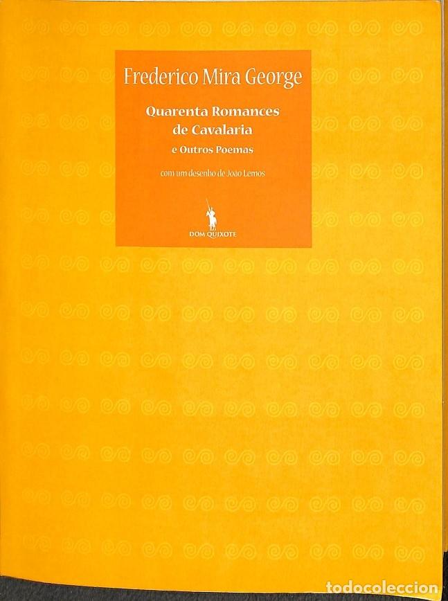 Libri di seconda mano: QUARENTA ROMANCES DE CAVALARIA (PORTUGU&Eacute;S) - FREDERICO MIRA GEORGE - PUBLICA&Ccedil;&Otilde;ES DOM QUIXOTE - 2006