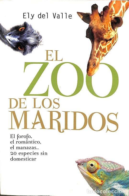Libros de segunda mano: EL ZOO DE LOS MARIDOS - ELY DEL VALLE - La Esfera De Los Libros - 2011 - Foto 1