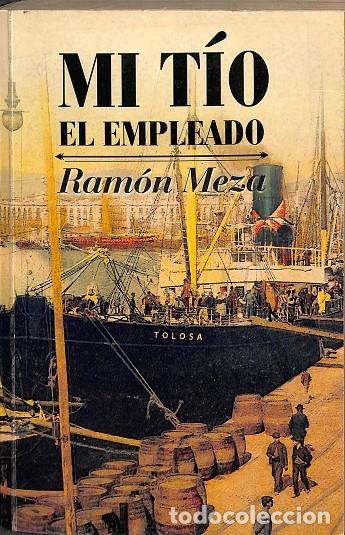 Libri di seconda mano: MI T&Iacute;O. EL EMPLEADO. - RAMON MEZA - EDITORIAL LETRAS CUBANAS - 2010