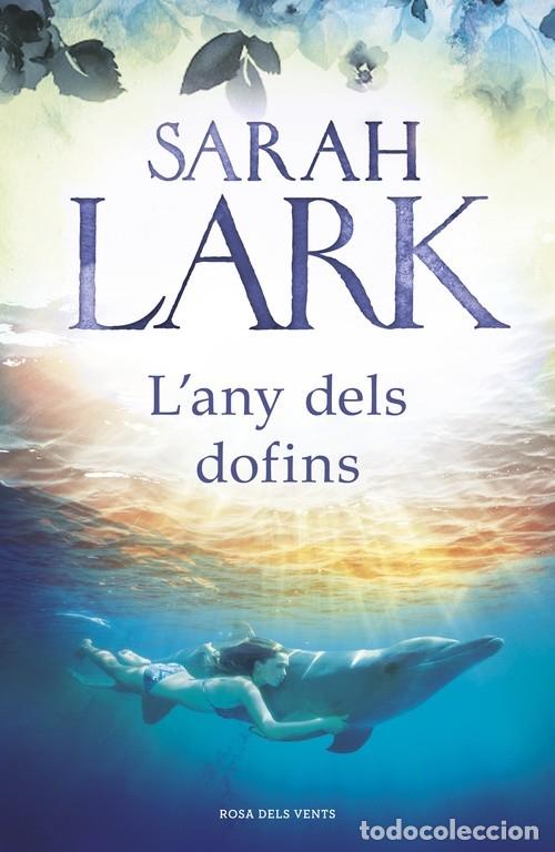 Gebrauchte B&uuml;cher: L'ANY DELS DOFINS - Sarah Lark - Rosa dels Vents - Narrativa - 2019