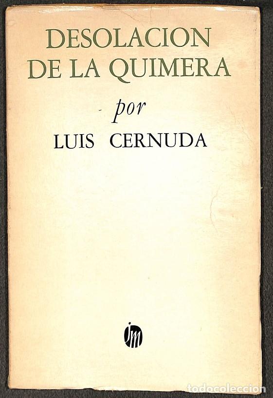 Libri di seconda mano: DESOLACI&Oacute;N DE LA QUIMERA - LUIS CERNUDA - JOAQU&Iacute;N MORTIZ - 1962