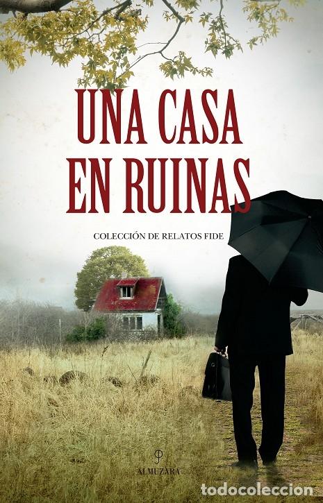 Libri di seconda mano: UNA CASA EN RUINAS - AA.VV. - Almuzara - 2021 - RELATOS 2R