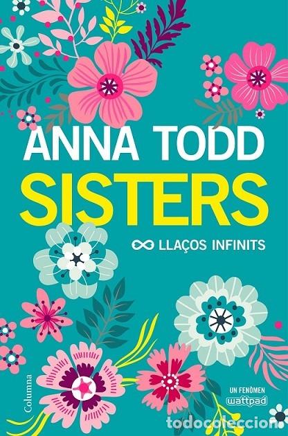 Second hand books: SISTERS LLA&Ccedil;OS INFINITS - TODD, ANNA - COLUMNA - 2017 - CL&Agrave;SSICA
