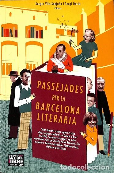 Libros de segunda mano: PASSEJADES PER LA BARCELONA LITER&Agrave;RIA - DORIA, SERGI/VILA-SANJU&Aacute;N, SERGIO - Edicions 62 - 2005 - ALT