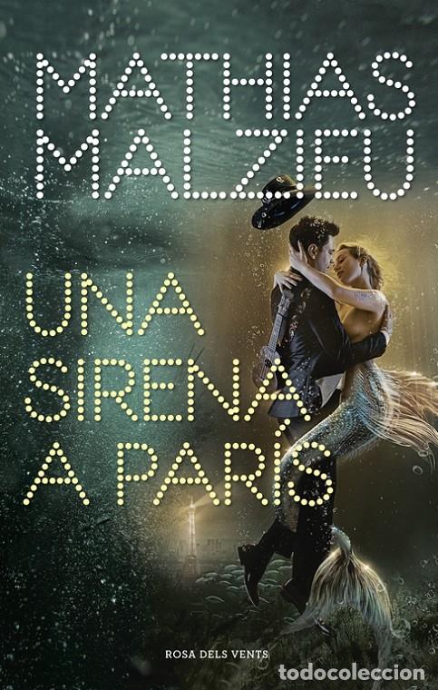 Livros em segunda m&atilde;o: UNA SIRENA A PAR&Iacute;S - MALZIEU, MATHIAS - EDITORES VARIOS - 2020