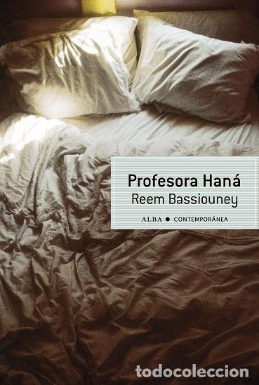 Libri di seconda mano: PROFESORA HAN&Aacute; - BASSIOUNEY, REEM - Alba - 2013 - CONTEMPOR&Aacute;NEA