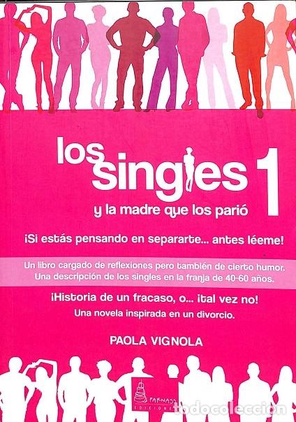 Libri di seconda mano: LOS SINGLES Y LA MADRE QUE LOS PARI&Oacute; 1 - PAOLA VIGNOLA - PARNASS - 2013