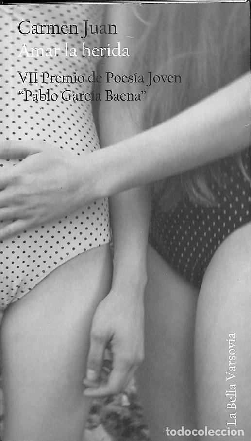 Libri di seconda mano: AMAR LA HERIDA - CARMEN JUAN - LA BELLA VARSOVIA - MAYOR 2014
