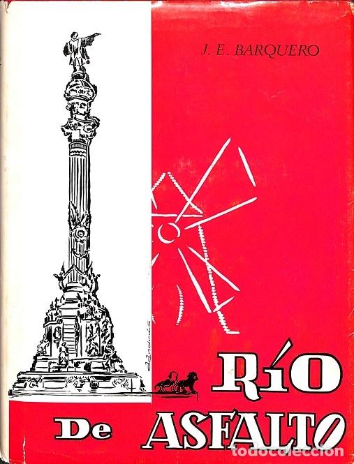 Libros de segunda mano: R&Iacute;O DE ASFALTO - J.E.BARQUERO - EDITORES VARIOS - 1966