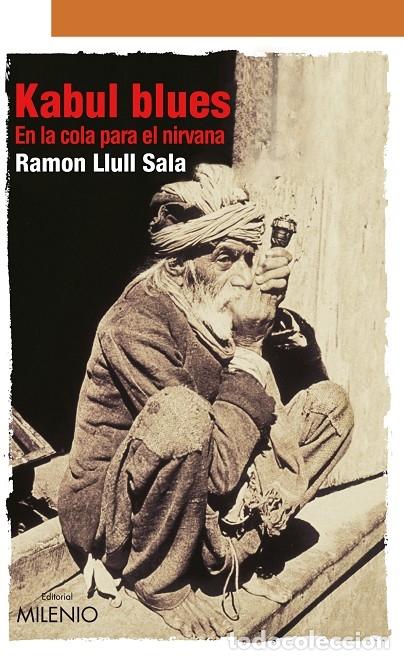 Second hand books: KABUL BLUES - LLULL SALA, RAMON - MILENIO - 2013 - NARRATIVA 47