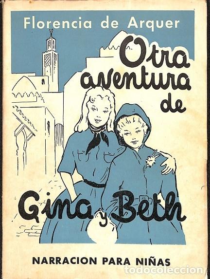 Gebrauchte B&uuml;cher: OTRA AVENTURA DE GINA BETH - FLORENCIA DE ARQUER - EDICIONES PAULINAS - 1957 - NARRACI&Oacute;N PARA NI&Ntilde;AS