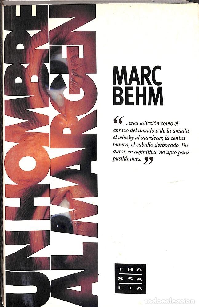Libros de segunda mano: UN HOMBRE AL MARGEN - MARCH, BEHM - THASSALIA - 1995