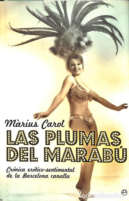 Second hand books: LAS PLUMAS DEL MARAB&Uacute; - M&Agrave;RIUS CAROL - La Esfera De Los Libros - 2009