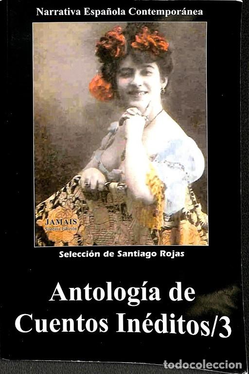 Second hand books: ANTOLOG&Iacute;A CUENTOS IN&Eacute;DITOS 3 NARRATIVA ESPA&Ntilde;OLA CONTEMPOR&Aacute;NEA - JAMAIS - 2003