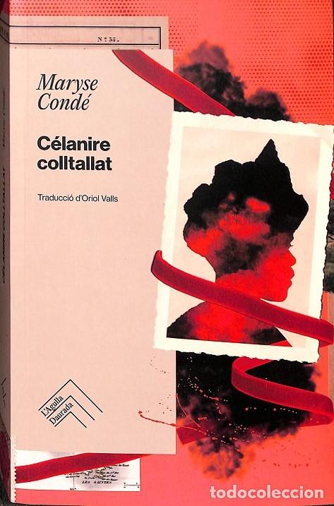 Libri di seconda mano: C&Eacute;LANIRE COLLTALLAT - COND&Eacute;, MARYSE - EDITORES VARIOS - 2024 - FUERA DE COLECCI&Oacute;N